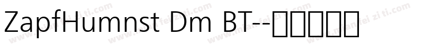 ZapfHumnst Dm BT-字体转换